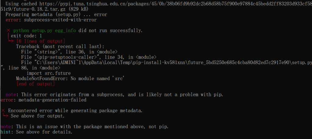 python future Preparing metadata (setup.py) ... error error: subprocess ...