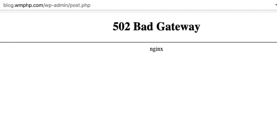 WordPress发布文章502 Bad Gateway-完美源码 WordPress发布文章502 Bad Gateway-完美源码