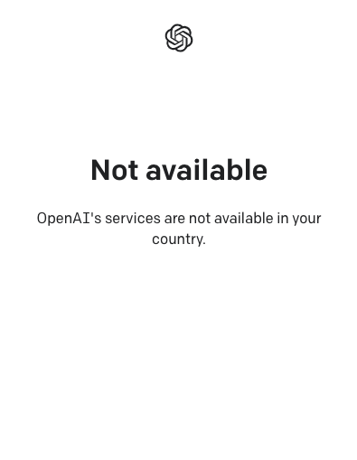 获取openai报错Not available OpenAI's services are not available in your country.
